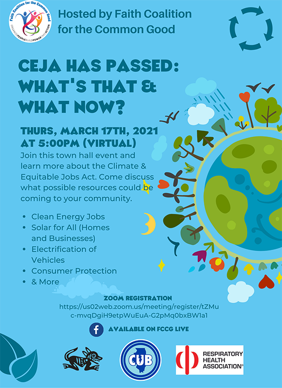 A flyer for an online town hall event hosted by Faith Coalition for the Common Good. Text reads: CEJA Has Passed: What's that and What Now?